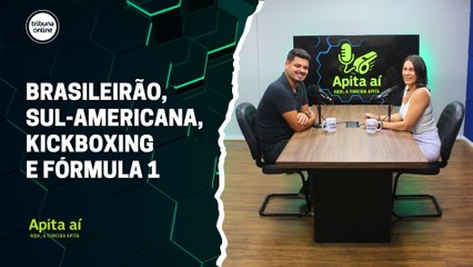 Brasileirão, Sul-Americana, Kickboxing e Fórmula 1 | Apita Aí #28
