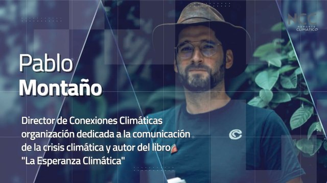 Reporte Climático 225 | La Esperanza Climática: Un Llamado a la Acción