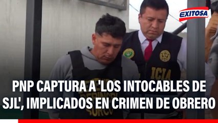 PNP captura a los 'Intocables de SJL' implicados en el crimen de un obrero