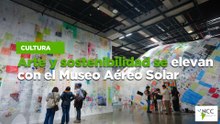Arte y sostenibilidad se elevan con el Museo Aero Solar