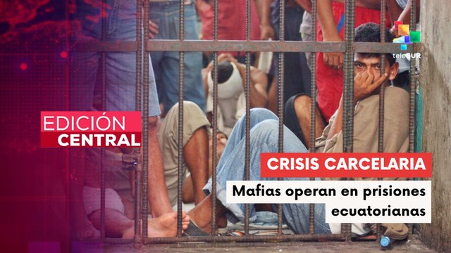 Más de 500 muertes y denuncias de condiciones inhumanas en cárceles de Ecuador