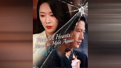Parallel Hearts Never To Meet Again - Full Movie