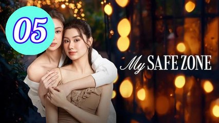 My Safe Zone Episode 5 Engsub