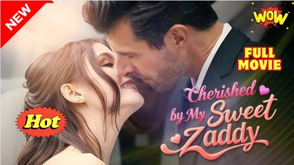 Cherished By My Sweet Zaddy - Full Movie HD