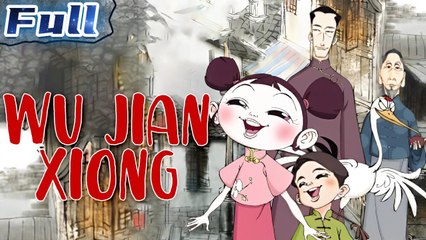 【ENG】Wu Jian Xiong _ Animation Movie _ Kid Movie _ China Movie Channel ENGLISH
