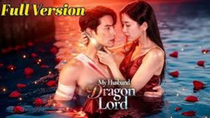 My Husband The Dragon Lord - Full HD Movie Uncut