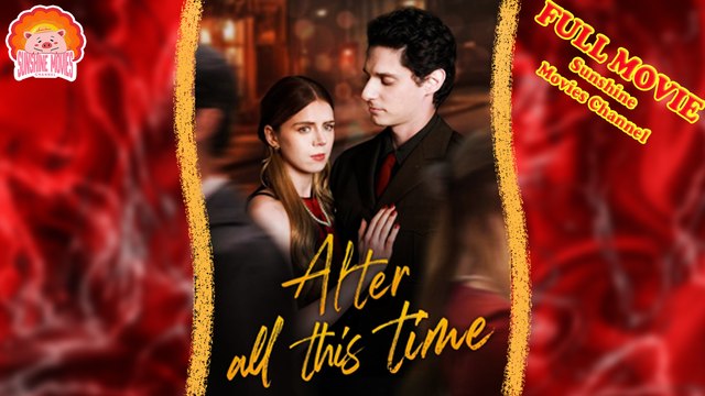 💖After All This Time #Full 🐽 Top Movie 2025 - Sunshine Movies Channel