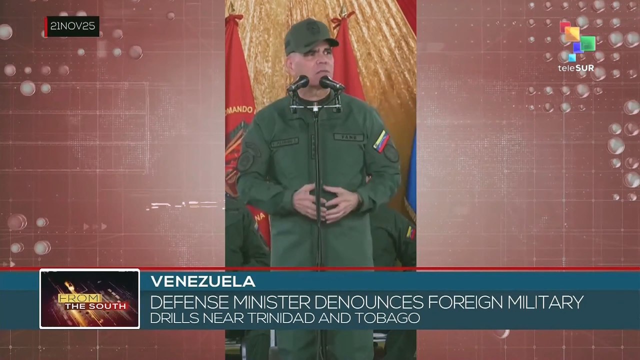 VENEZUELA l Defense minister denounces foreign military drills near Trinidad and Tobago