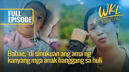 Babae, ‘di sinukuan ang ama ng kanyang mga anak hanggang sa huli (Full Episode) | Wish Ko Lang