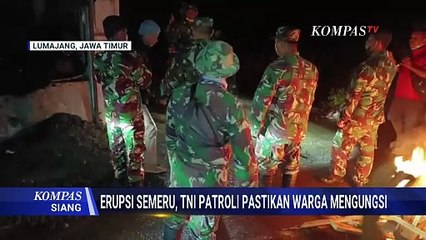 TNI Patroli Pastikan Warga Mengungsi Pasca Erupsi Semeru | KOMPAS SIANG