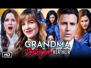 Grandma Broke The Heir She Raised - Hot - Full Episodes