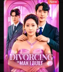 Divorcing the Man I Built Chinese Drama - English Sub