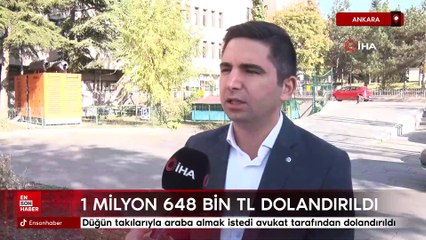 Ankara'da düğün takılarıyla araba almak istedi avukat tarafından dolandırıldı