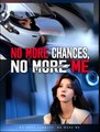 No More Chances, No More Me  - Drama FULL MOVIES ENGLISH SUB