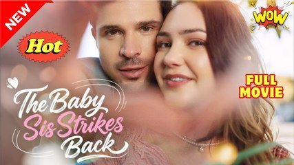 The Baby Sis Strikes Back (Kalos) full movie