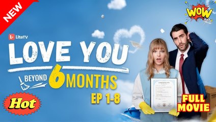 [New] Love You Beyond Six Months #litetv #wawotv - Full Movie