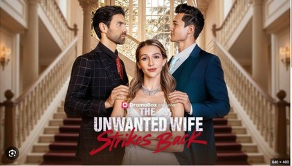 The Unwanted Wife Strikes Back Full Movies English Sub