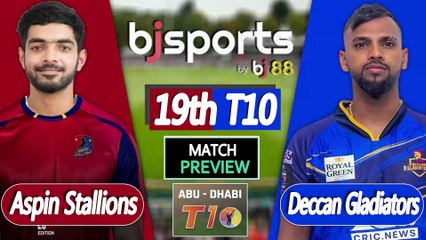 Abu Dhabi T10 2025 | Aspin Stallions vs Deccan Gladiators 19th T10 Match Preview |