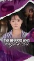 the heiress who forgot to die chinese drama