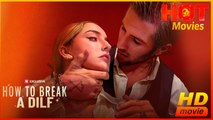 How to Break a DILF | Full Movie HD - Best Drama ShortFilms Hot Romance Erotica Modern Coming-of-Age Forbidden Love Sexual-Awakening Opposites Attract Exciting USA Mansion Contemporary Adults Only Hot Daddy/DILF Billionaire Student Age Gap Taboo BDSM