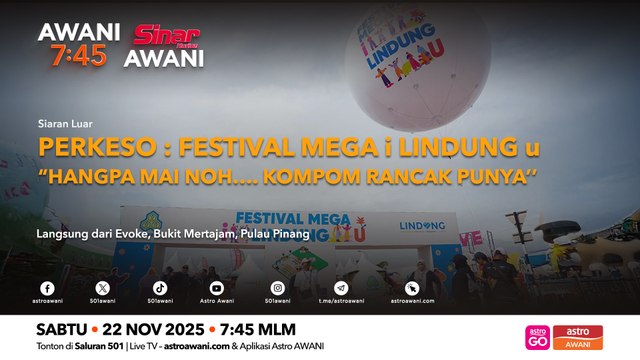 AWANI 7:45 [22/11/2025] – Mangsa banjir di Kelantan meningkat | Banjir landa Songkhla | Sabah memilih | Tribunal tuntutan pengguna Malaysia