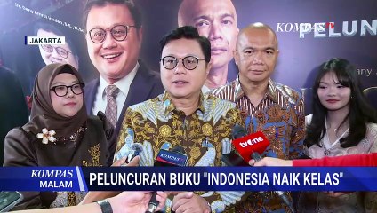 Jawab Tantangan Indonesia Emas 2045, Dany Amrul Ichdan Rilis Buku Indonesia Naik Kelas