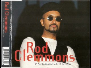 Rod Clemmons - I'm Not Supposed To Feel This Way (Radio Mix)