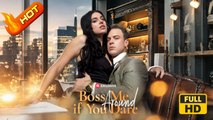 Boss Me Around If You Dare | Full Movie HD - SweetRomance Office CEO Drama ShortFilms Romantic