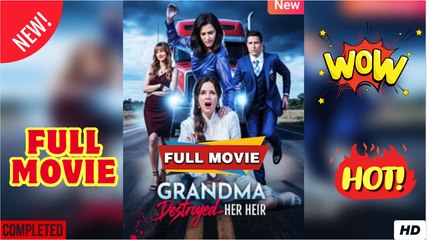 Grandma Broke the Heir She Raised [NEW] - FULL MOVIE 2025