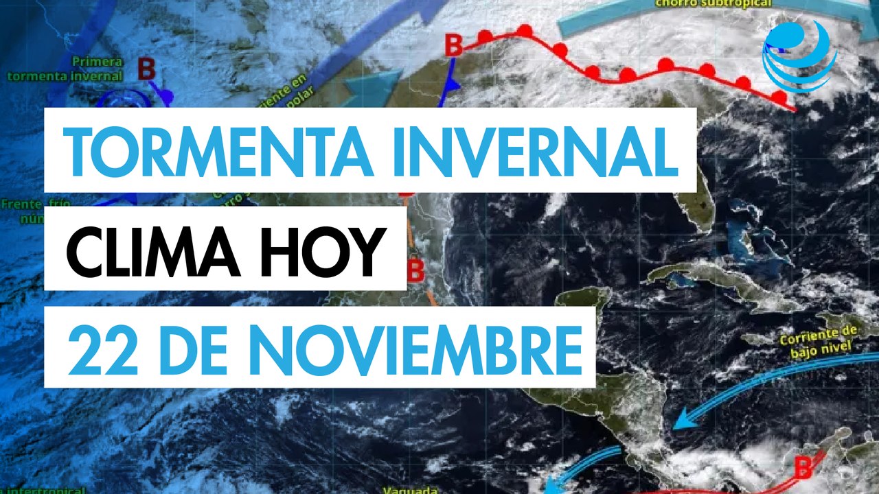 Clima hoy 22 de noviembre: tormenta invernal, frentes fríos, lluvias y posible caída de nieve