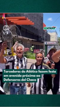 Torcedores do Atlético fazem a festa em avenida próxima ao Defensores del Chaco