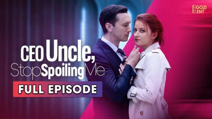 Uncle CEO Stop Spoiling Me – Full HD Movie | English Sub