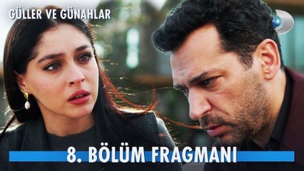 Güller ve Günahlar 8.Bölüm - Güller ve Günahlar - Sezon 1 - Bölüm 8 - Fragman VCRH STCRH