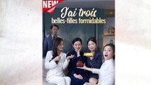 J'ai Trois Belles-Filles Formidables ÉPisodes Complet