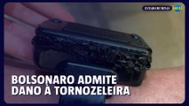 STF divulga vídeo e Bolsonaro admite mexer na tornozeleira