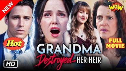 Grandma Broke the Heir She Raised [NEW] - FULL MOVIE 2025