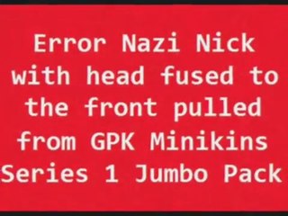 Error Nazi Nick Figure Pulled from Garbage Pail Kids Minikins Jumbo Pack