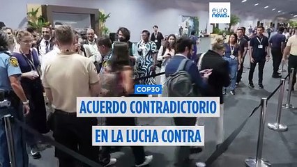 Acuerdo de mínimos en la COP30 sin hoja de ruta sobre la reducción de uso de combustibles fósiles