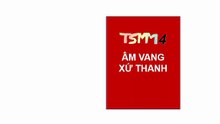 TSMM4 | Hình hiệu Âm Vang Xứ Thanh tháng 11/2025