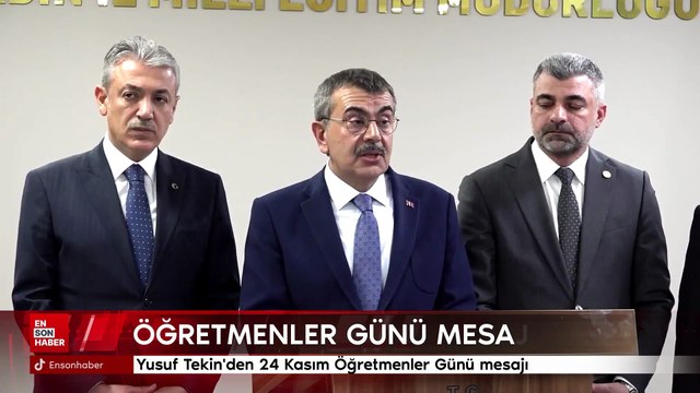 Yusuf Tekin'den 24 Kasım Öğretmenler Günü mesajı