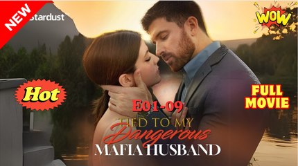 Tied To My Dangerous Mafia Husband Full Movie