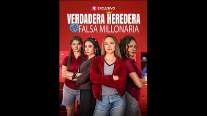 Verdadera heredera vs Falsa millonaria Todos los Episodios