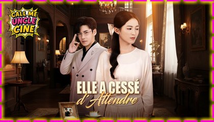 Elle a Cessé d'Attendre (Doublé) - Sous-titres Français