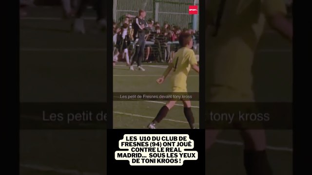Les U10 du club de Fresnes (94) ont joué contre le Real Madrid... sous les yeux de Toni Kroos