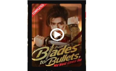 From Blades to Bullets My Vow Lives On Chinese Drama - English Sub