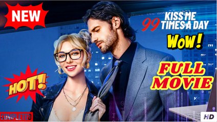 Kiss Me 99 Times A Day - Full Movie