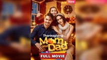 Thanksgiving Reunion With My Parents - FULL MOVIES ENGLISH SUB