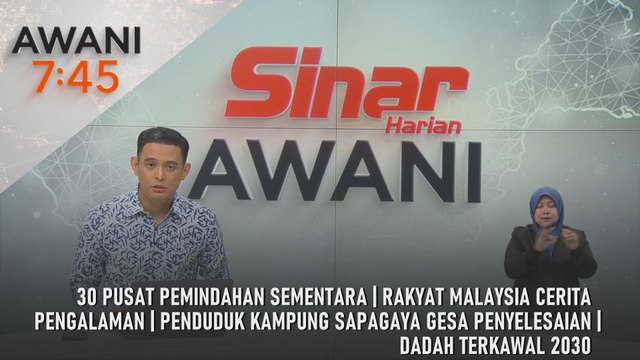 AWANI 7:45 [23/11/2025] – 30 pusat pemindahan sementara | Rakyat Malaysia cerita pengalaman | Penduduk Kampung Sapagaya gesa penyelesaian | Dadah terkawal 2030