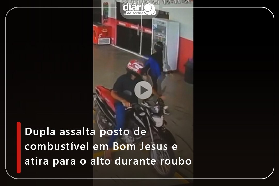 Dupla assalta posto de combustível em Bom Jesus e atira para o alto durante roubo