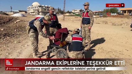 Şanlıurfa'da jandarma engelli gencin reflektör talebini yerine getirdi